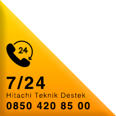7/24 - Hitachi Teknik Destek / 0850 420 85 00